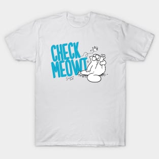 Check Meowt T-Shirt